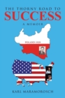 The Thorny Road to Success : A Memoir - Book