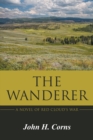 The Wanderer : A Novel of Red Cloud'S War - eBook