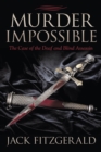Murder Impossible : The Case of the Deaf and Blind Assassin - eBook