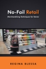 No-Fail Retail : Merchandising Techniques for Stores - eBook