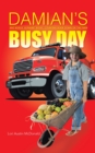 Damian'S Busy Day : And Bonus: Alphabet Book / Counting Book Down on the Farm - eBook