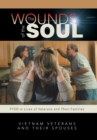 The Wounds of the Soul : Ptsd in Lives of Veterans and Their Families - Book