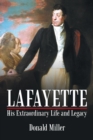 Lafayette : His Extraordinary Life and Legacy - Book