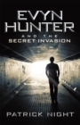 Evyn Hunter and the Secret Invasion - eBook