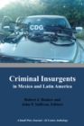 Criminal Insurgents in Mexico and Latin America : A Small Wars Journal-El Centro Anthology - eBook