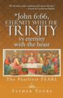 *john 6 : 66, Eternity with the Trinity Vs Eternity with the Beast: The Pearliest Pearl - Book