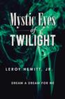 Mystic Eyes of Twilight : Dream a Dream for Me - Book