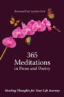 365 Meditations in Prose and Poetry : Healing Thoughts for Your Life Journey - Book