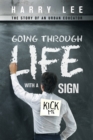 Going Through Life with a "Kick Me" Sign : The Story of an Urban Educator - eBook