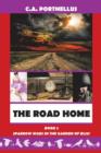 The Road Home : Book Three of Sparrow Wars in the Garden of Bliss - Book