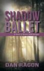 Shadow Ballet : A Novel of Mystery and Intrigue - Book