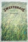 Sweetgrass : Book IV: Sweetgrass - Book