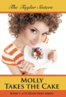 Molly Takes the Cake : Book 1 of the River Oaks Series - Book