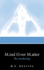 M.Ind O.Ver M.Atter : The Awakening - eBook