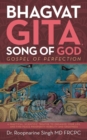 Bhagvat Gita, Song of God : Gospel of Perfection - Book