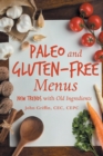 Paleo and Gluten-Free Menus : New Trends with Old Ingredients - eBook