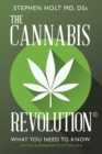 The Cannabis Revolution(c) : What You Need to Know - eBook