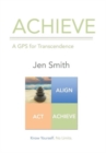 Achieve : A GPS for Transcendence - Book