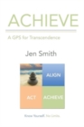 Achieve : A GPS for Transcendence - Book