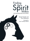 Finding the Spirit Within : A Self-Guided Mental Health Activity Workbook - eBook