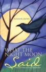What the Night Moon Said : A Woman's Night Journey Under the Stars - eBook