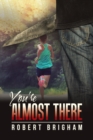 You're Almost There - eBook