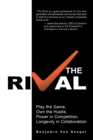 The Rival : Play the Game, Own the Hustle, Power in Competition, Longevity in Collaboration - eBook