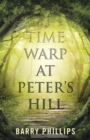 Time Warp at Peter's Hill - Book