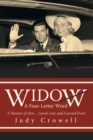 Widow: a Four-Letter Word : A Memoir of Men ... Loved, Lost, and Learned From - eBook