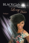 Black Girls Can Grow Naturally Long Hair - Book
