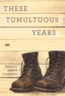 These Tumultuous Years - Book