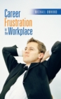 Career Frustration in the Workplace - Book