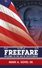 Freefare : Welcome to the Age of Entitlement - eBook