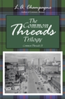 The Common Threads Trilogy : Common Threads Ii - eBook