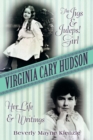 Virginia Cary Hudson : The Jigs & Juleps! Girl: Her Life and Writings - Book