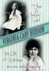 Virginia Cary Hudson : The Jigs & Juleps! Girl: Her Life and Writings - Book