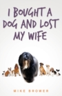 I Bought a Dog and Lost My Wife - Book