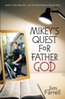 Mikey's Quest for Father God - Book