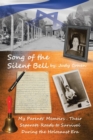 Song of the Silent Bell : My Parents' Memoirs: Their Separate Roads to Survival During the Holocaust Era - Book