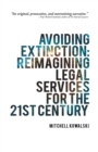 Avoiding Extinction : Reimagining Legal Services for the 21st Century - Book