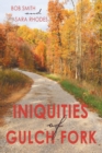 Iniquities of Gulch Fork - Book