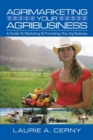 Agrimarketing Your Agribusiness : A Guide to Marketing & Promoting Your AG Business - Book