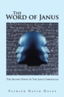 The Word of Janus : The Second Novel in the Janus Chronicles - Book