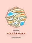 Persian Flora : An Adult Coloring Book - Book