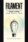 Filament : Accepting the Gift - Book