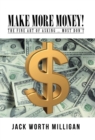 Make More Money! : The Fine Art of Asking ... Most Don't - Book