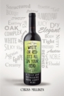 White or Red: It'S All in Your Head : A Crisp and Refreshing Book About Wine - eBook