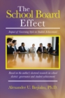 The School Board Effect : Impact of Governing Style on Student Achievement - eBook