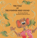 The Tale of the Pumpkin Seed Squad - eBook