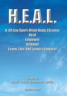 H.E.A.L. a 30 Day Spirit-Mind-Body Cleanse : Heal Empower Achieve Learn, Live and Leave a Legacy! 30 Days to Repent * Renew * Reinvigorate * Rejoice - Book